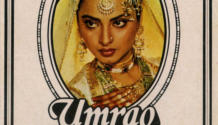 Umrao Jaan – Must Watch Old Hindi Movies From Bollywood