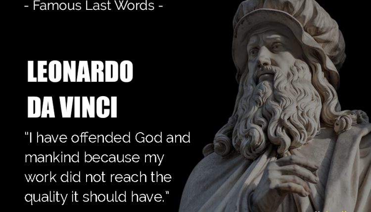 Leonardo-Da-Vinci-Last-Words