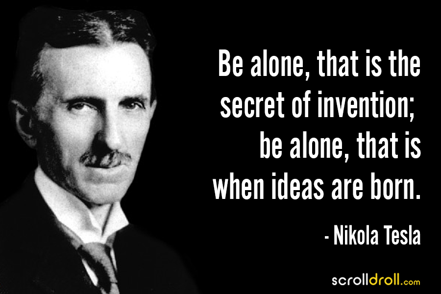 Nikola Tesla Quotes To Inspire You To Think Big Immen - vrogue.co